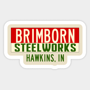 Brimborn Steelworks Hawkins Indiana Sticker